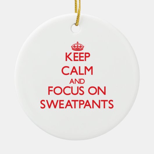 Hou kalm en focus op Sweatpants Keramisch Ornament (Voorkant)