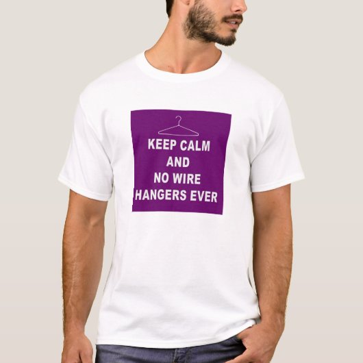 Hou kalm en geen wierhangers ooit t-shirt (Voorkant)