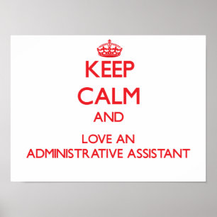 Hou kalm en hou van een administratief assistent poster