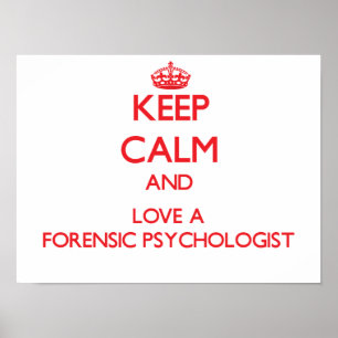 Hou kalm en hou van een forensische psycholoog poster