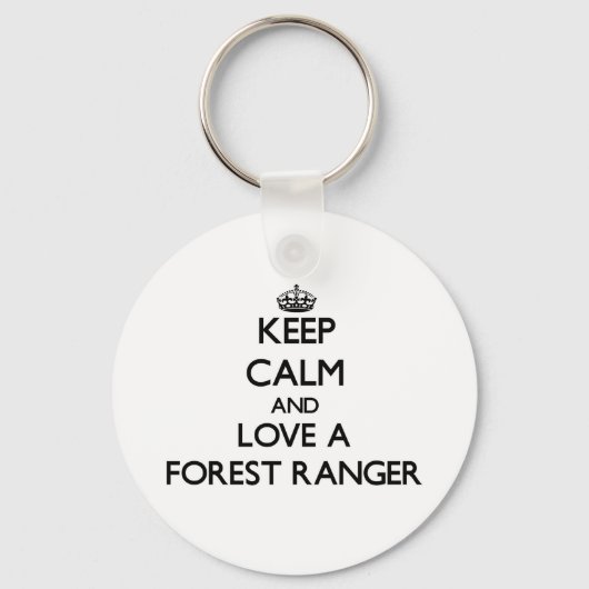 Hou kalm en hou van een Forest Ranger Sleutelhanger (Voorkant)
