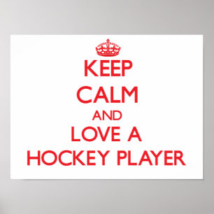 Hou kalm en hou van een Hockey Player Poster