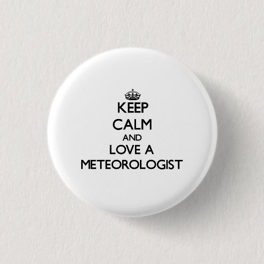 Hou kalm en hou van een meteoroloog ronde button 3,2 cm (Voorkant)