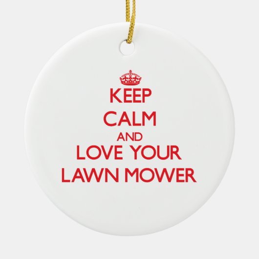 Hou kalm en hou van je grasmaaier keramisch ornament (Voorkant)