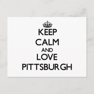 Hou kalm en hou van Pittsburgh Briefkaart