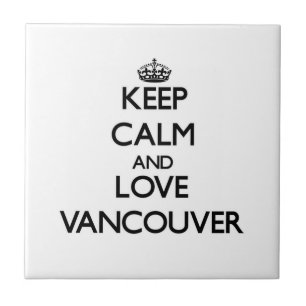 Hou kalm en hou van Vancouver Tegeltje