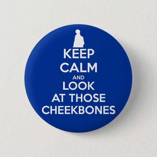 Hou kalm en kijk naar die Cheekbones Ronde Button 5,7 Cm (Voorkant)