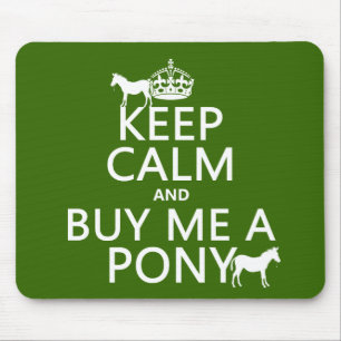 Hou kalm en koop me een Pony Muismat