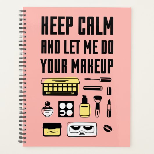 Hou kalm en laat me je make-up doen planner (Voorkant)