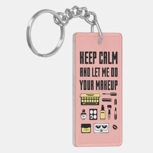 Hou kalm en laat me je make-up doen sleutelhanger (Voorkant Links)
