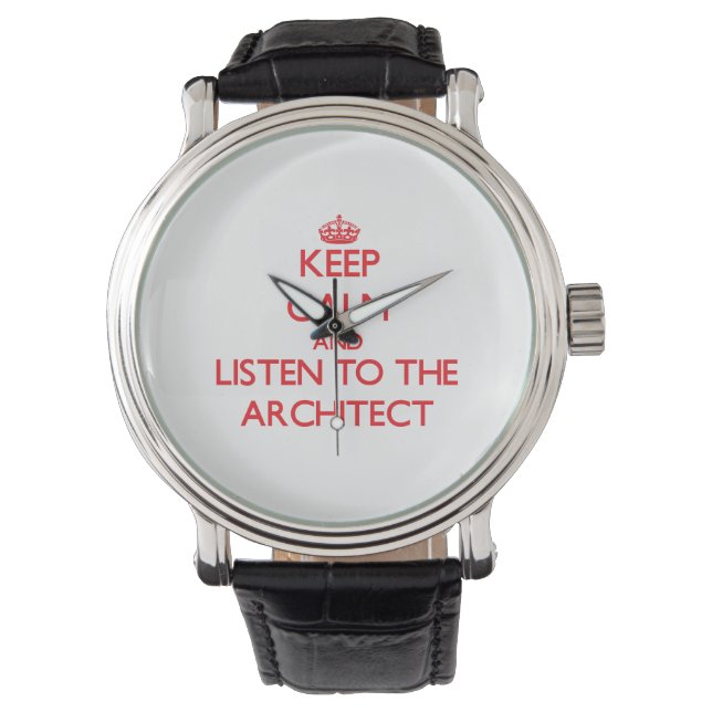 Hou kalm en luister naar de architect horloge (Voorkant)
