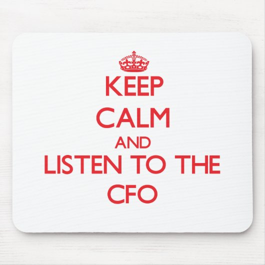 Hou kalm en luister naar de CFO Muismat (Voorkant)