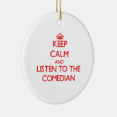 Hou kalm en luister naar de Comedian Keramisch Ornament (Rechts)