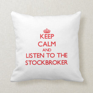 Hou kalm en luister naar de Stockbroker Kussen
