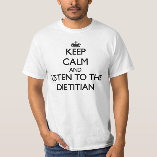 Hou kalm en luister naar Dietititian T-shirt (Voorkant)