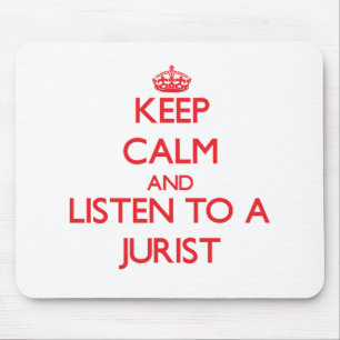 Hou kalm en luister naar een jurist muismat
