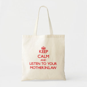 Hou kalm en luister naar je schoonmoeder. tote bag