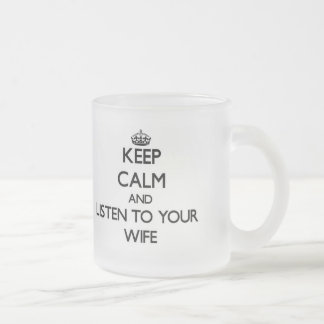 Hou kalm en luister naar je vrouw matglas koffiemok
