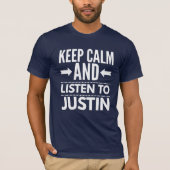 Hou kalm en luister naar Justin T-shirt (Voorkant)