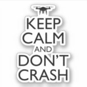 Hou kalm en maak geen grapje over de droneplank. sticker (Voorkant)