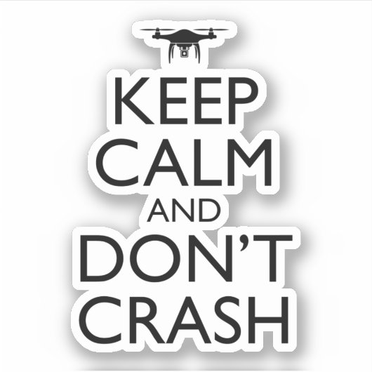 Hou kalm en maak geen grapje over de droneplank. sticker (Voorkant)