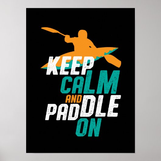 Hou kalm en peddel op het Rowing Team van Kayaking Poster (Voorkant)