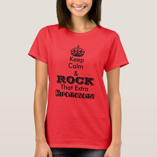 Hou kalm en rock dat extra Chromosome T-shirt (Voorkant)