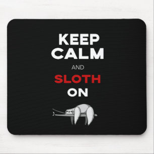 Hou kalm en rustig aan. Sloth Lover. Funny Nerd Muismat