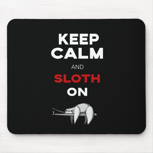 Hou kalm en rustig aan. Sloth Lover. Funny Nerd Muismat (Voorkant)