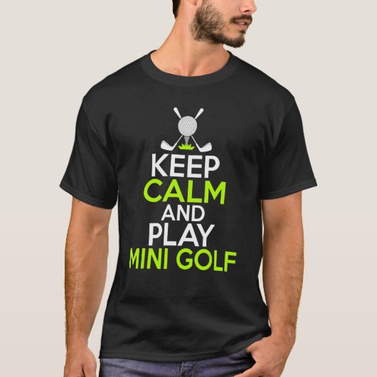 Hou kalm en speel Mini Golf T-shirt (Voorkant)