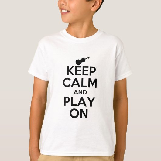 Hou kalm en speel op Violin T-shirt (Voorkant)