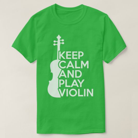 Hou kalm en speel viool t-shirt (Design voorkant)
