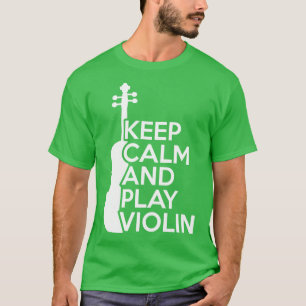 Hou kalm en speel viool t-shirt
