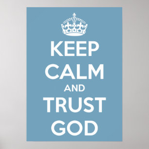 Hou kalm en vertrouw God Blue en White Poster