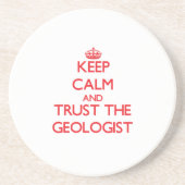 Hou kalm en vertrouw op de geoloog zandsteen onderzetter (Voorkant)