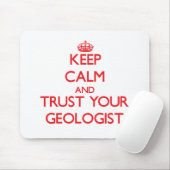 Hou kalm en vertrouw op je geoloog muismat (Met muis)