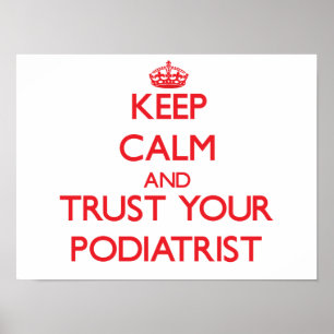 Hou kalm en vertrouw op je podiatrist poster