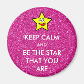 Hou kalm en wees de ster die je hebt. magneet (Voorkant)