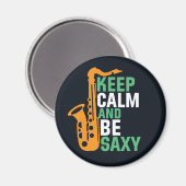 Hou kalm en wees Saxy Funny Saxophone Player Jazz Magneet (Voorkant / Achterkant)