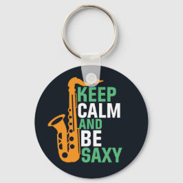 Hou kalm en wees Saxy Funny Saxophone Player Jazz Sleutelhanger