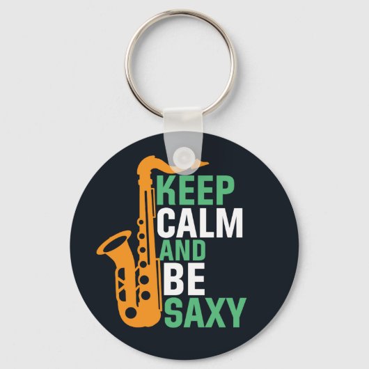 Hou kalm en wees Saxy Funny Saxophone Player Jazz Sleutelhanger (Voorkant)
