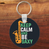 Hou kalm en wees Saxy Funny Saxophone Player Jazz Sleutelhanger (Voorkant)