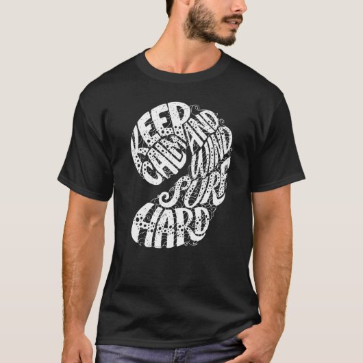 Hou kalm en wind Surf hard surfen T-shirt (Voorkant)