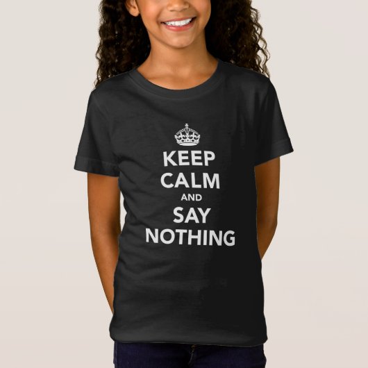 Hou kalm en zeg niets T-Shirt (Voorkant)