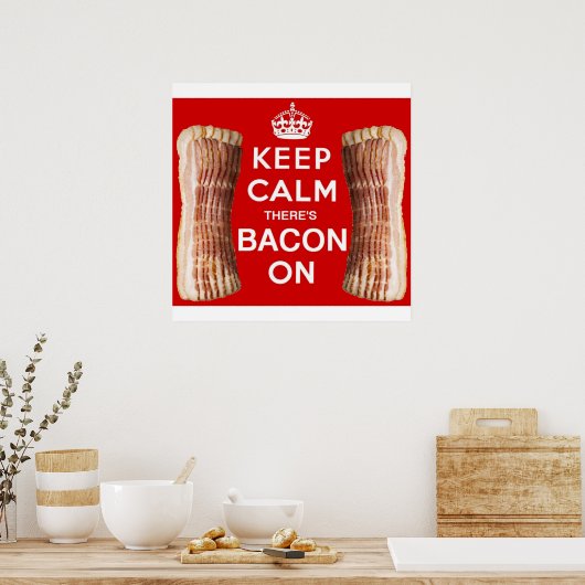 Hou kalm, er is Bacon op Poster. Poster (Keuken)