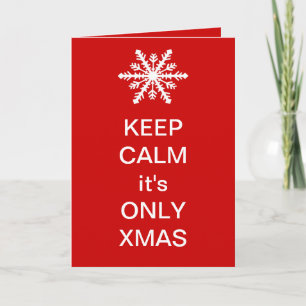 Hou kalm, het zijn slechts Kerstmis Feestdagen Kaart