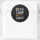 Hou kalm maar dansdanser ronde sticker (Tas)