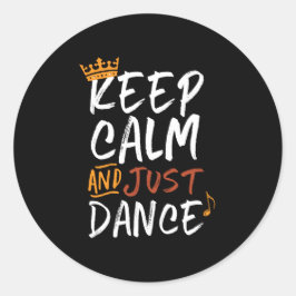 Hou kalm maar dansdanser ronde sticker