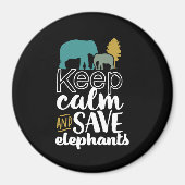 Hou kalm met Dierenvriend-activist Elephants opsla Magneet (Voorkant)