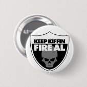 Hou Kiffin Fire Al Button (Voorkant /achterkant)